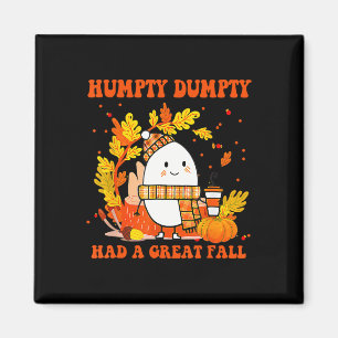 Humpty Dumpty hatte einen großen Fall glücklichen Magnet