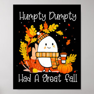 Humpty Dumpty hatte einen großen Fall glücklichen  Poster