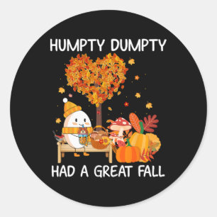 Humpty Dumpty hatte einen großen Fall glücklichen Runder Aufkleber