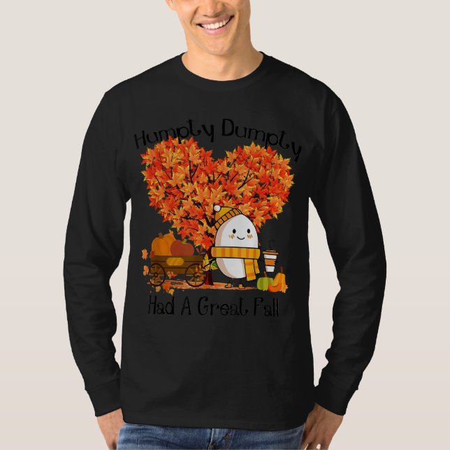 Humpty Dumpty hatte einen großen Fall T-Shirt (Vorderseite)