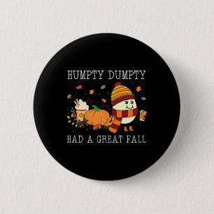 Humpty Dumpty hatte einen großen Herbst Halloween Button