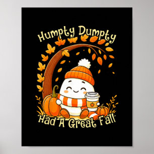 Humpty Dumpty Hatte Einen Großen Herbst Halloween  Poster