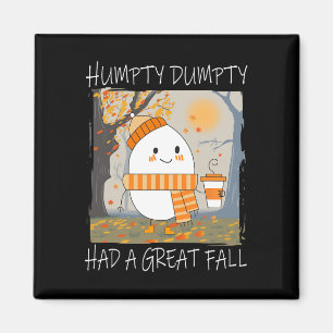 Humpty Dumpty hatte im Herbst einen großen Ernteda Magnet