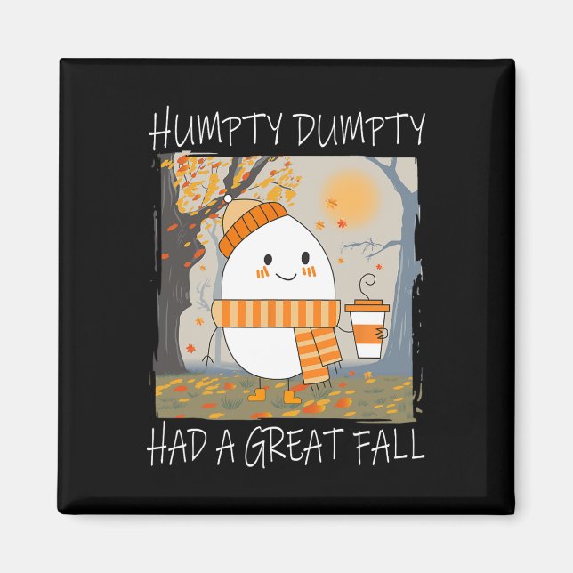 Humpty Dumpty hatte im Herbst einen großen Ernteda Magnet (Vorne)