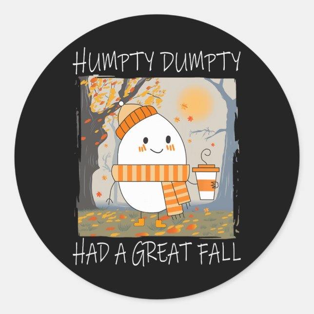 Humpty Dumpty hatte im Herbst einen großen Ernteda Runder Aufkleber (Vorderseite)