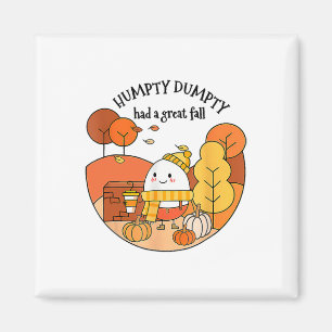 Humpty Dumpty hatte im Herbst einen großen Fall Er Magnet