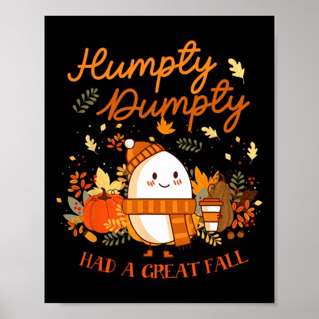 Humpty Dumpty hatte im Herbst einen großen Fall Er Poster (Vorne)