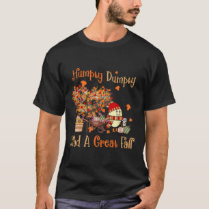 Humpty Dumpty hatte im Herbst einen großen Fall Er T-Shirt