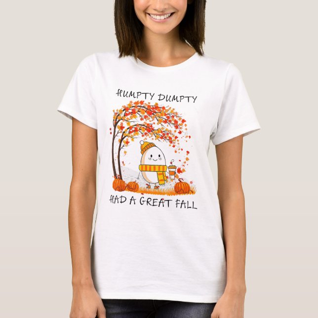 Humpty Dumpty hatte im Herbst einen großen Fall Er T-Shirt (Vorderseite)