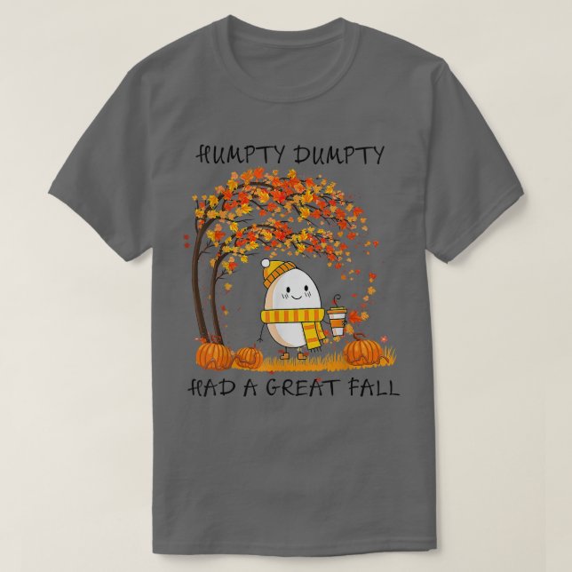 Humpty Dumpty hatte im Herbst einen großen Fall Er T-Shirt (Design vorne)