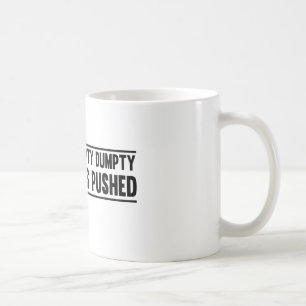 Humpty Dumpty wurde gedrückt Kaffeetasse