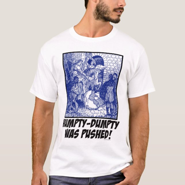 Humpty-Dumpty wurde gedrückt! T-Shirt (Vorderseite)