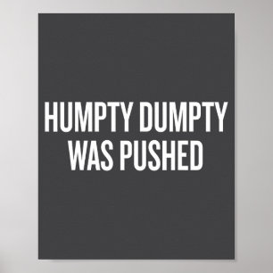 Humpty Dumpty wurde lustige Zitat geschoben Poster