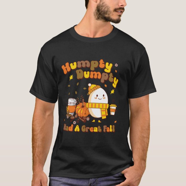 Humpty Funny Dumpty Had A Great Fall Happy Yall Au T-Shirt (Vorderseite)