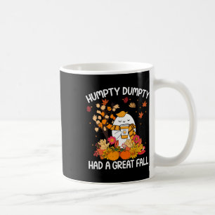 Humpty Funny Dumpty hatte einen großen Fall glückl Kaffeetasse