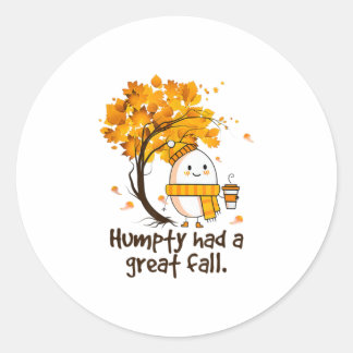 Humpty hatte einen großen Fall Der sonnige Herbstw Runder Aufkleber