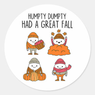 Humpty hatte einen großen Herbst Herbstduft Hallow Runder Aufkleber