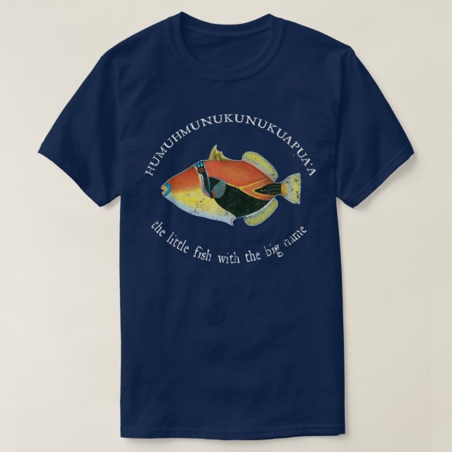 Humuhumunukunukuapuaa The Hawaiin Triggerfish, Sta T-Shirt (Design vorne)