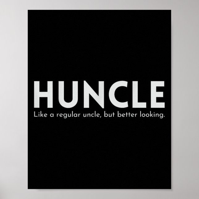Huncle Funny Oncle Gift Spaß Handsome Hunk Vater J Poster (Vorne)