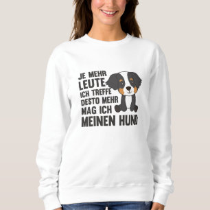 Hund Bernese Mountain Hund mag keine Hunde Sweatshirt