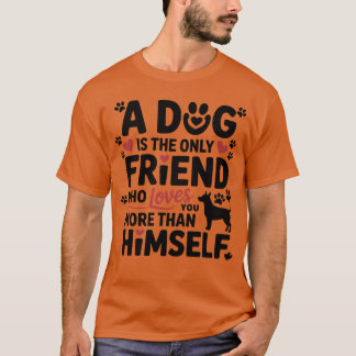 Hund Bester Freund Liebe Zitat Design Familie T-Shirt