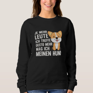 Hund Corgi mag keine Leute, Niedliche Hunde Sweatshirt