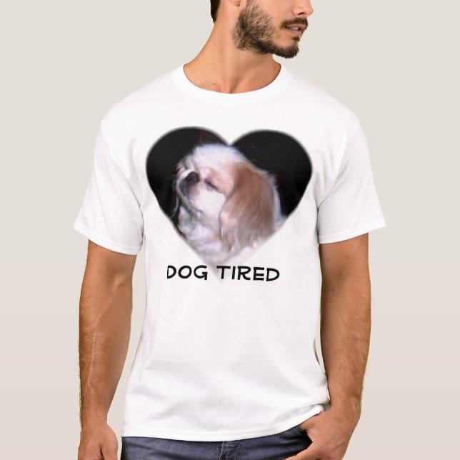 Hund ermüdet T-Shirt (Vorderseite)
