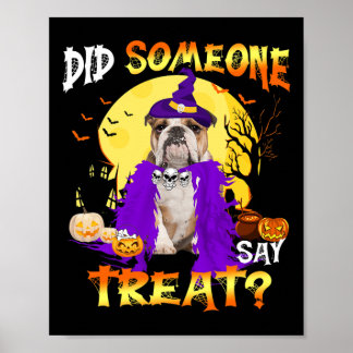 Hund Halloween hat jemand Leckerei gesagt Poster