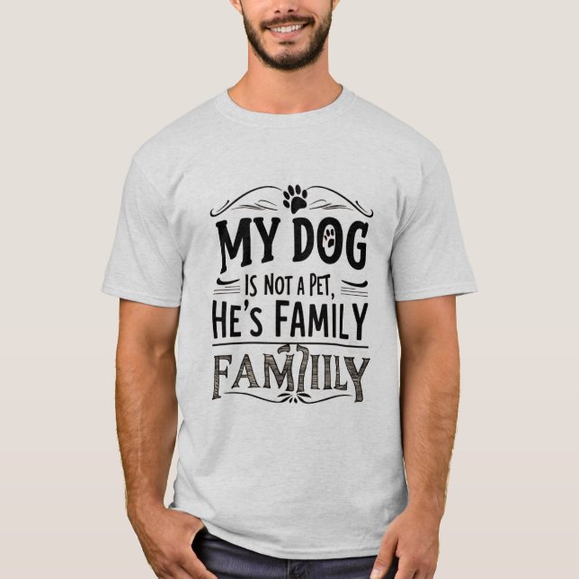 Hund ist Familie T-Shirt (Vorderseite)