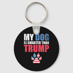 Hund ist klüger als Ihr Präsident Trump Funny Ant Schlüsselanhänger