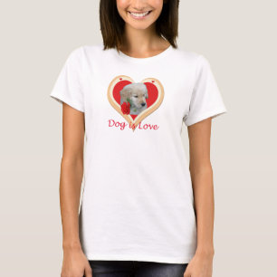 Hund ist Liebedamen-Shirt T-Shirt