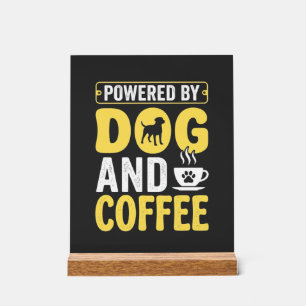 Hund Kaffee Liebhaber Powered By Design Acrylschild