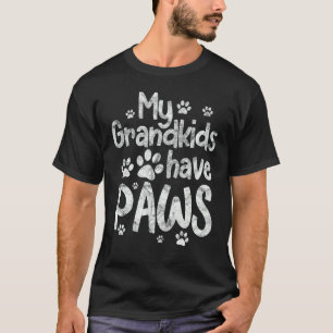 Hund Katze Großmutter Meine Enkelkinder haben Pfot T-Shirt