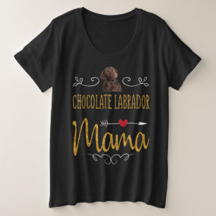 Hund Lover Chocolate Labrador Mama Große Größe T-Shirt