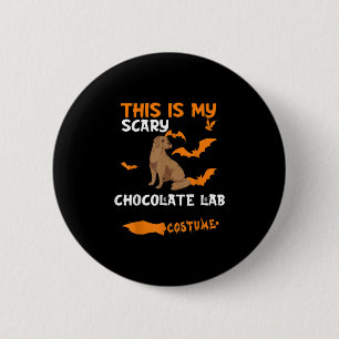 Hund Lover Das ist mein Beängstigendes Schokolad Button