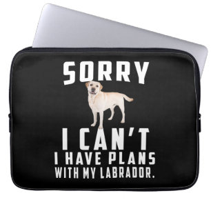 Hund Lover   Entschuldige, dass ich mit meinem Lab Laptopschutzhülle