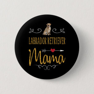 Hund Lover Labrador Retriever Mama Button