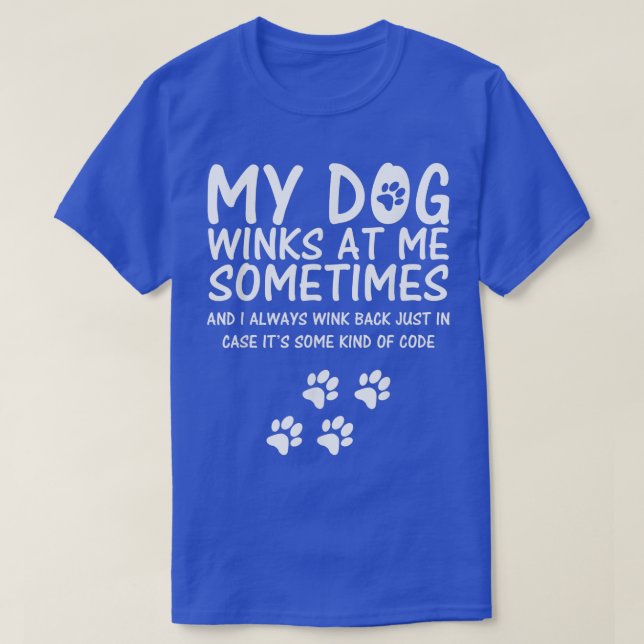 Hund Lover lustig, mein Hund windet mir manchmal T-Shirt (Design vorne)