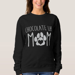 Hund Lover   Mama Schokolade Labrador Sweatshirt