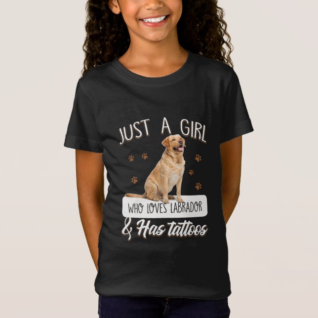 Hund Lover | Nur ein Mädchen, das Labrador Tattoos T-Shirt (Vorderseite)