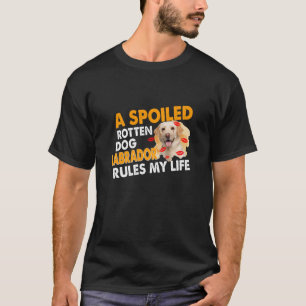 Hund Lover Sposed Rotten Labrador regiert mein L T-Shirt