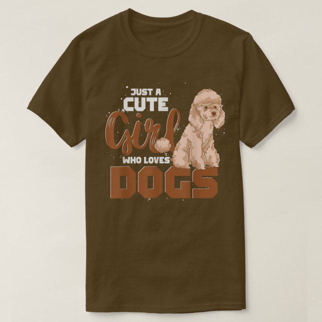 Hund Lover Women Just a Niedlich Girl, die Hunde L T-Shirt (Design vorne)