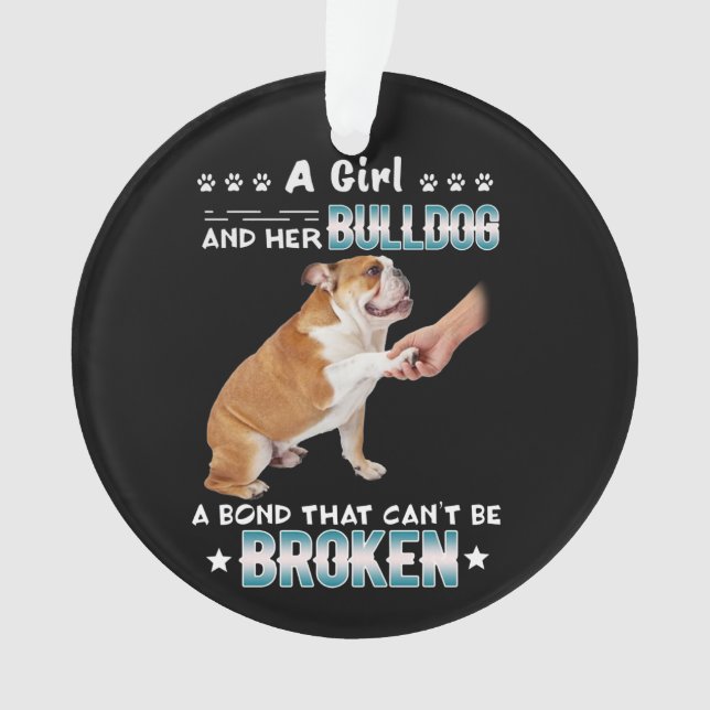 Hund| Mädchen Ihr Bulldog-Bond kann zerbrochen wer Ornament (Vorderseite)