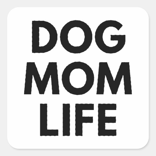 HUND MAMA LEBEN QUADRATISCHER AUFKLEBER (Vorderseite)