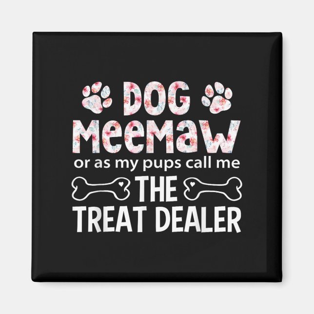 Hund Meemaw oder wie mein P mich nennt die Leckere Magnet (Vorne)