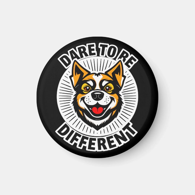 Hund mit Motivierend Text "Dare to Be Different" Magnet (Vorne)
