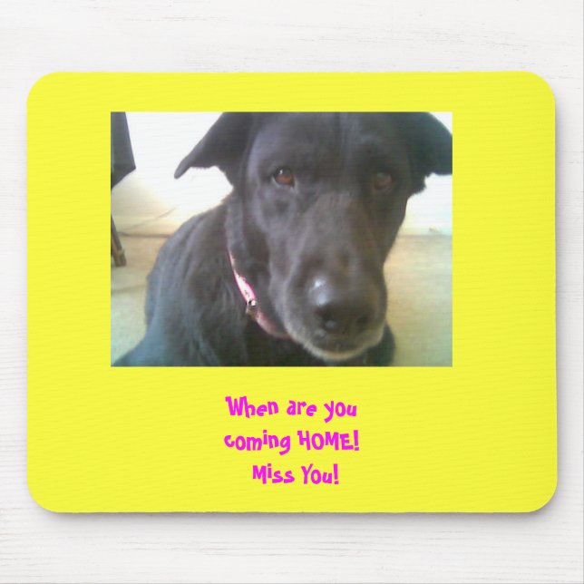 Hund Mousepad "vermisst Sie " (Vorne)