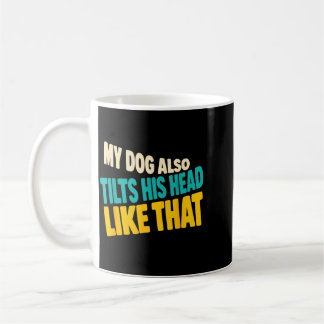 Hund Neigt Den Kopf Auch Genau Wie Jener Lustige H Kaffeetasse