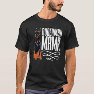 Hund Tier Haustier Mama Dobermann Mutti Dobermann T-Shirt