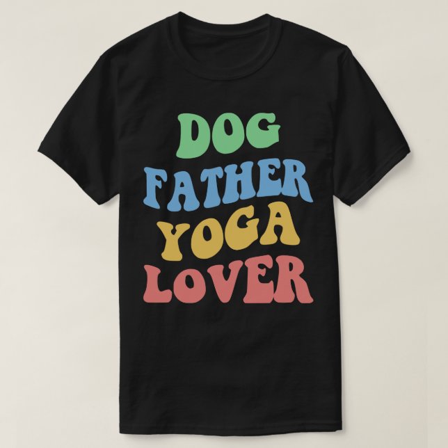Hund Vater Yoga Lover IV T-Shirt (Design vorne)